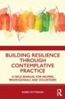 Image for Building Resilience Through Contemplative Practice