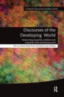 Image for Discourses of the Developing World : Researching properties, problems and potentials