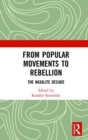 Image for From popular movements to rebellion  : the Naxalite decade