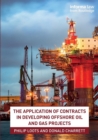 Image for The Application of Contracts in Developing Offshore Oil and Gas Projects