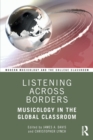 Image for Listening across borders  : musicology in the global classroom