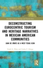 Image for Deconstructing Eurocentric Tourism and Heritage Narratives in Mexican American Communities