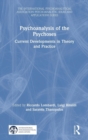 Image for Psychoanalysis of the psychoses  : current developments in theory and practice
