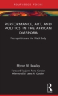 Image for Performance, Art, and Politics in the African Diaspora