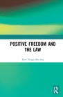 Image for Positive Freedom and the Law