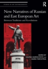 Image for New Narratives of Russian and East European Art