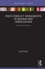 Image for Post-Conflict Monuments in Bosnia and Herzegovina