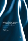 Image for Debating regime legitimacy in contemporary China  : popular protests and regime performances