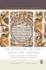Image for The Afterlife in Early Christian Carthage