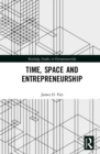 Image for Time, Space and Entrepreneurship