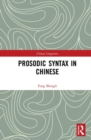 Image for Prosodic Syntax in Chinese