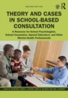 Image for Theory and Cases in School-Based Consultation