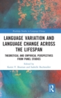Image for Language Variation and Language Change Across the Lifespan