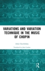 Image for Variations and variation technique in the music of Chopin