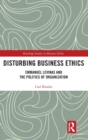 Image for Disturbing Business Ethics