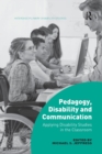 Image for Pedagogy, Disability and Communication