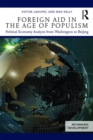 Image for Foreign aid in the age of populism  : political economy analysis from Washington to Beijing