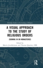 Image for A Visual Approach to the Study of Religious Orders