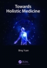 Image for Towards Holistic Medicine