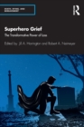 Image for Superhero grief  : the transformative power of loss