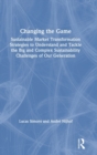 Image for Changing the game  : sustainable market transformation strategies to understand and tackle the big and complex sustainability challenges of our generation