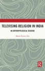 Image for Televising religion in India
