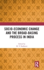 Image for Socio-Economic Change and the Broad-Basing Process in India