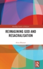 Image for Reimagining God and Resacralisation