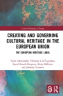 Image for Creating and Governing Cultural Heritage in the European Union