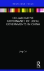Image for Collaborative Governance of Local Governments in China
