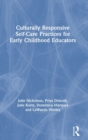 Image for Culturally Responsive Self-Care Practices for Early Childhood Educators