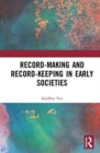 Image for Record-Making and Record-Keeping in Early Societies