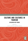Image for Culture and cultures in tourism  : exploring new trends