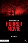 Image for How to write a horror movie