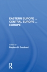 Image for Eastern Europe . . . Central Europe . . . Europe