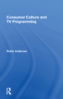 Image for Consumer Culture And Tv Programming