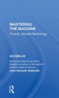 Image for Mastering the machine  : poverty, aid and technology