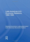 Image for Latin American-u.s. Economic Relations, 1982-1983