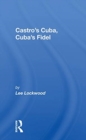 Image for Castro&#39;s Cuba, Cuba&#39;s Fidel