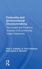 Image for Forecasts and environmental decision making  : the content and predictive accuracy of environmental impact statements