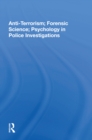 Image for Anti-terrorism, Forensic Science, Psychology In Police Investigations
