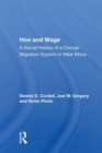 Image for Hoe and wage  : a social history of a circular migration system in West Africa