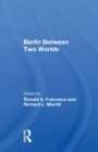 Image for Berlin Between Two Worlds