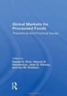 Image for Global markets for processed foods  : theoretical and practical issues