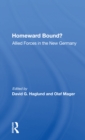 Image for Homeward bound?  : Allied forces in the new Germany