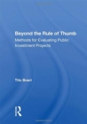 Image for Beyond the rule of thumb  : methods for evaluating public investment projects