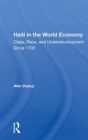 Image for Haiti in the world economy  : class, race, and underdevelopment since 1700