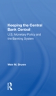 Image for Keeping The Central Bank Central