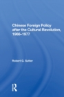 Image for Chinese foreign policy after the Cultural Revolution, 1966-1977
