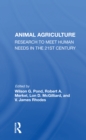 Image for Animal agriculture  : research to meet human needs in the 21st century